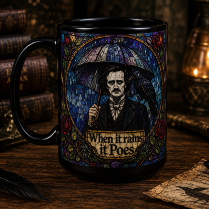 Edgar Allan Poe Ceramic Mug – Funny Stained Glass When It Rains It Poes Fan Gift