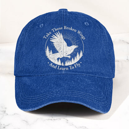 Broken Wings Take These Broken Wings And Learn To Fly Denim Cap – Retro Vintage Dad Cap Gift For Dad (With Box)