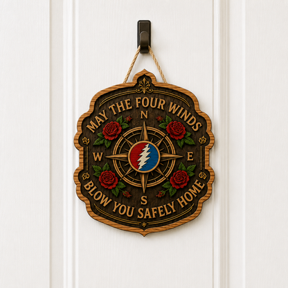 May The Four Winds Blow You Safely Home Wood Sign - Grateful Dead Inspired Design