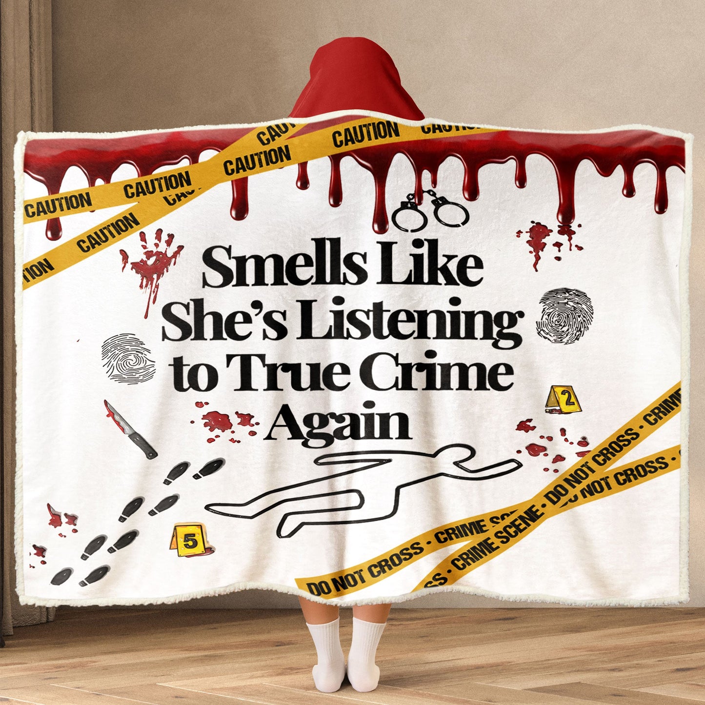 True Crime Wearable Hooded Blanket – “Smells Like She’s Listening to True Crime Again” Edition ????