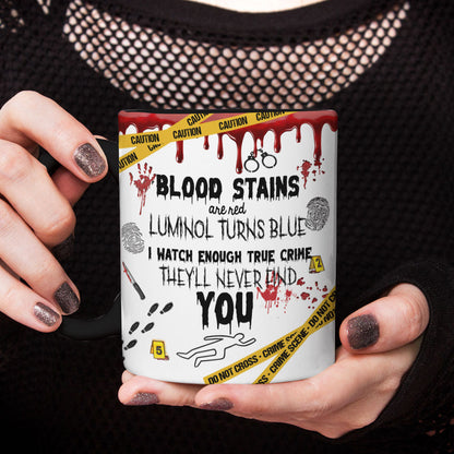 True Crime Inspired Mug – Funny Blood Stains Quote Coffee Cup