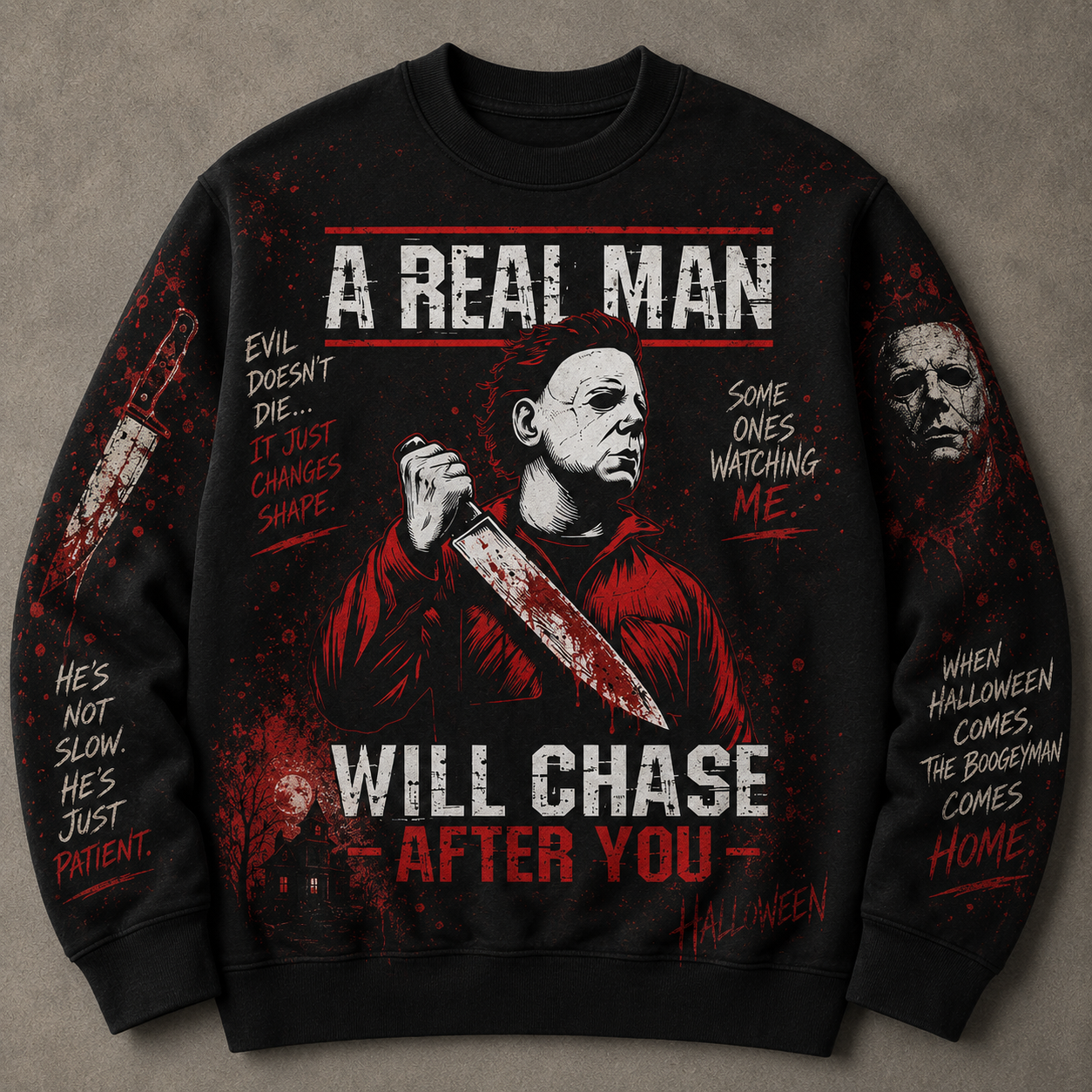 Michael Myers Halloween Sweatshirt – A Real Man Will Chase After You Horror Crewneck, Slasher Movie Halloween Shirt, Horror Fan Gift